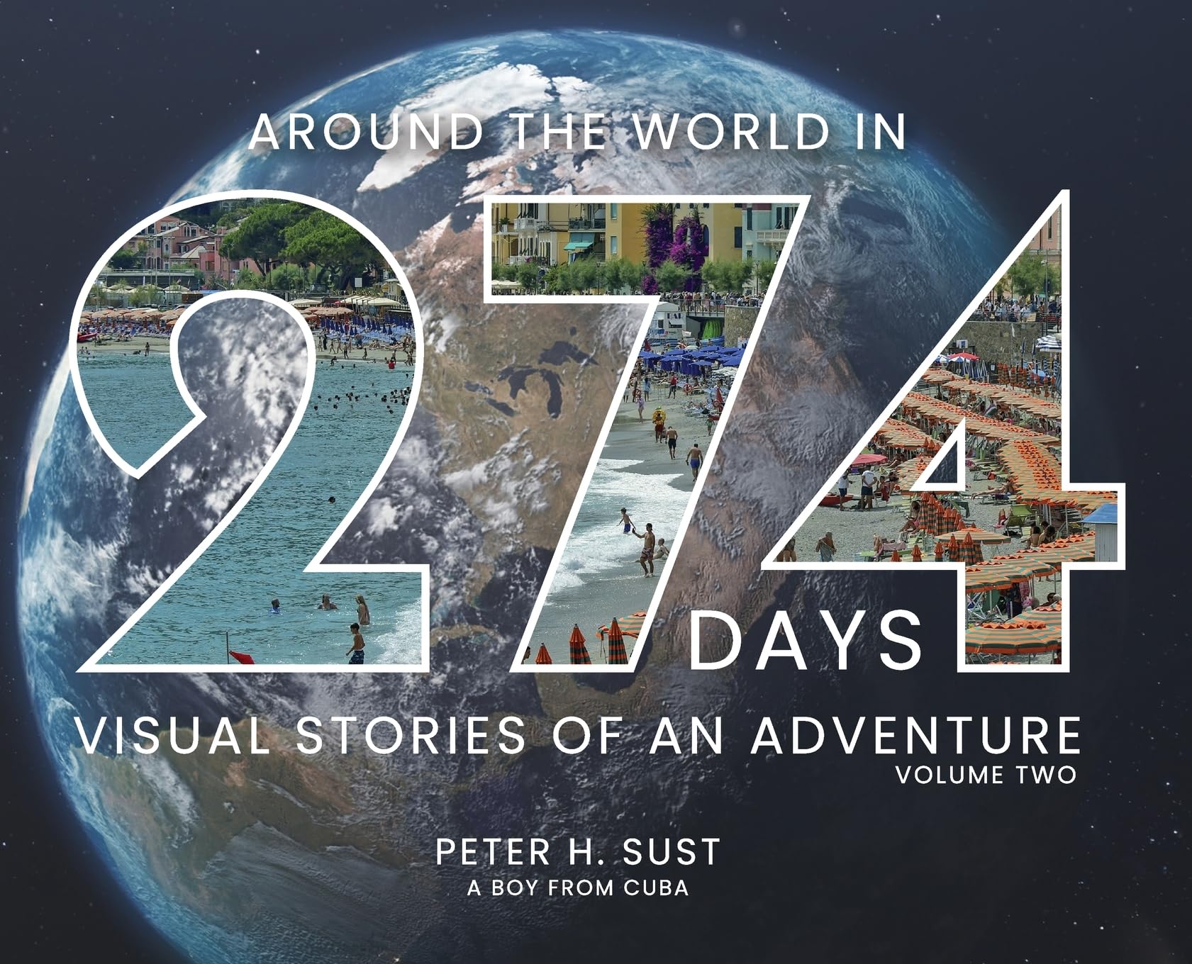 Around the World in 274 Days: Visual Stories of an Adventure (Volume, Band 1) Memories
