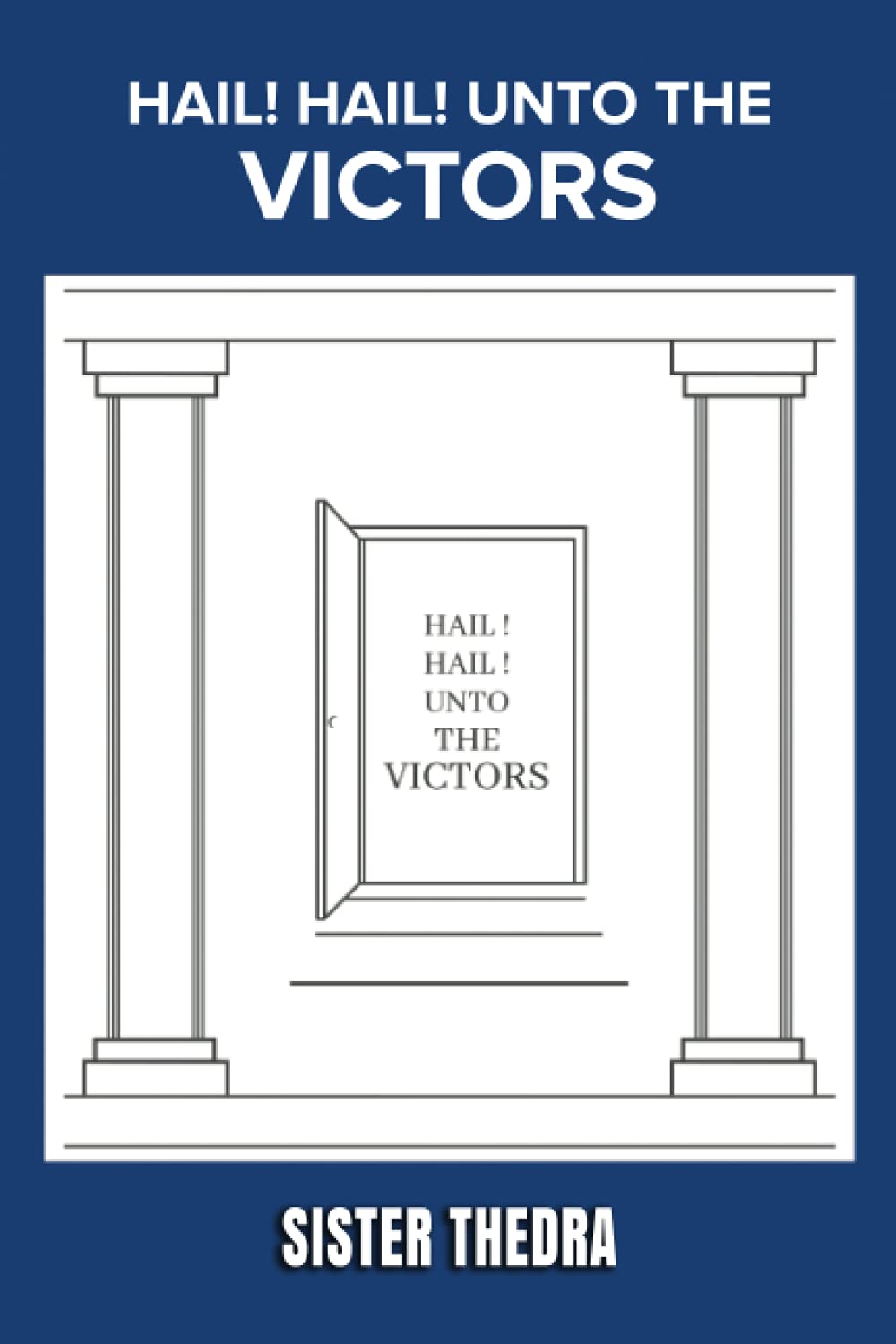 Hail! Hail! Unto the Victors Religion & Esotericism
