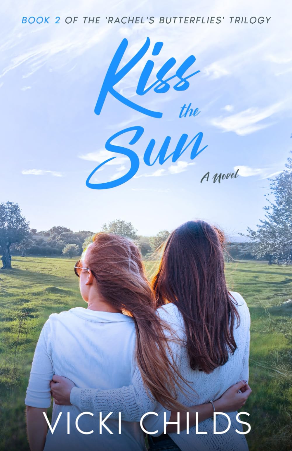 Kiss the Sun (Rachels Butterflies Trilogy, Band 2) Contemporary literature