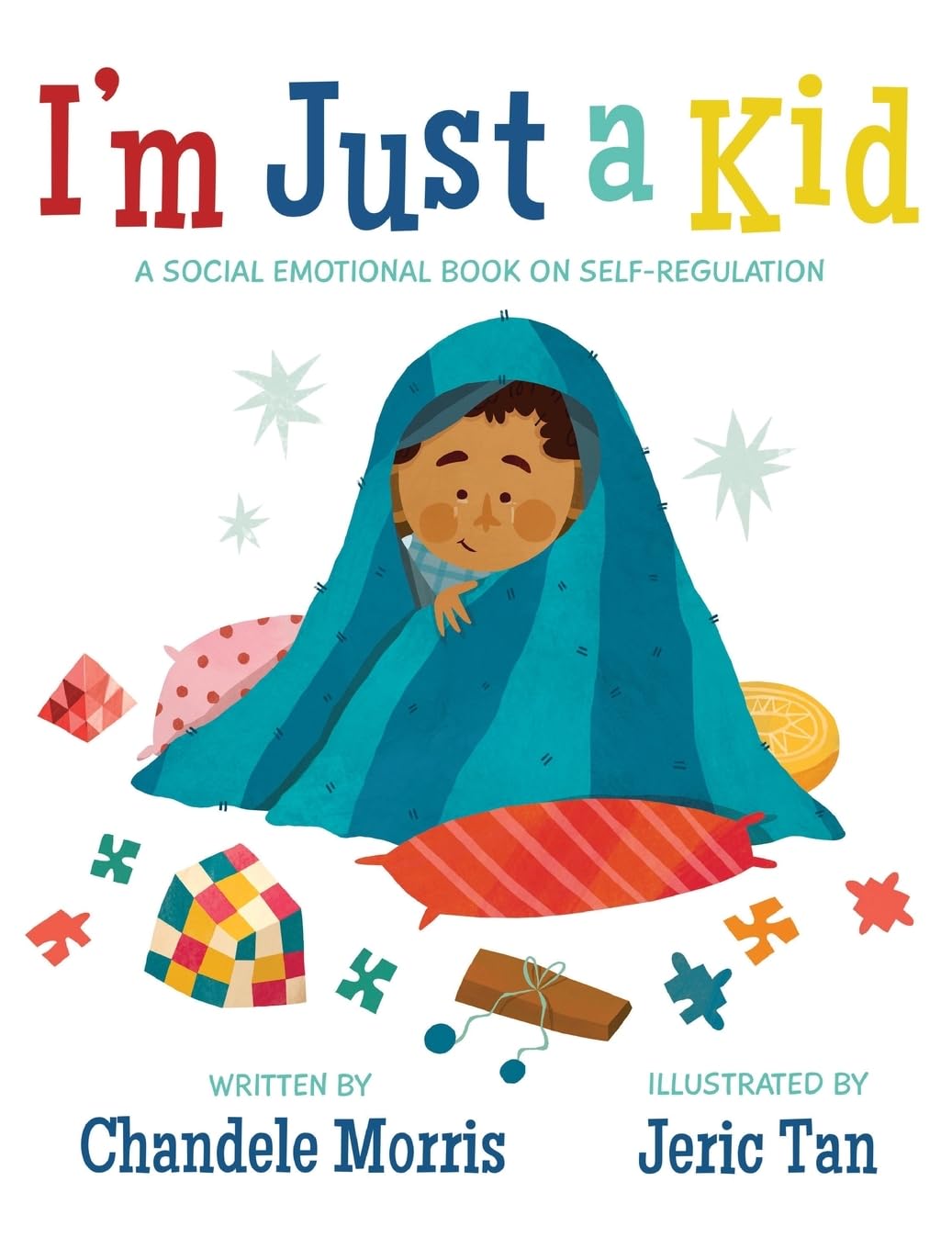 I'm Just a Kid: A Social-Emotional Book about Self-Regulation Contemporary literature