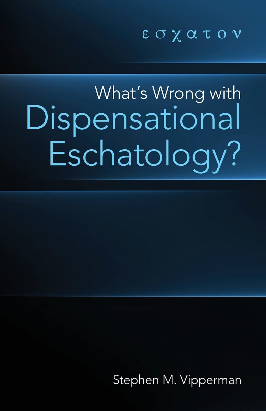 Product Image: What's Wrong with Dispensational Eschatology?