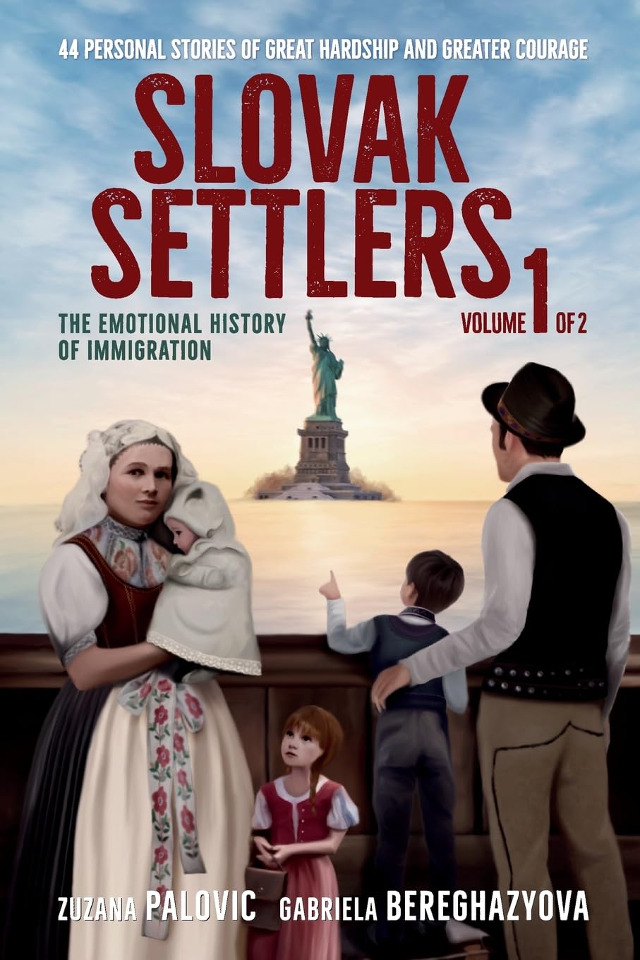Slovak Settlers Volume 1 of 2 Politics & History