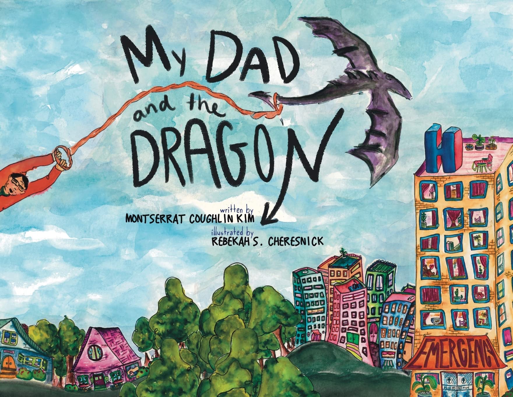My Dad and the Dragon: Growing Up with a parent who has cancer Non-fiction