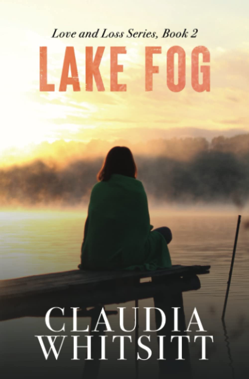 Lake Fog (Love and Loss Series) Contemporary literature