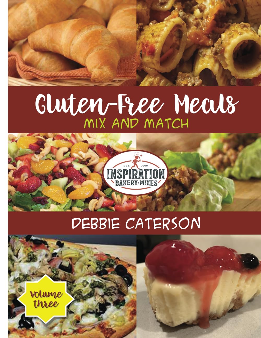 Inspiration Bakery and Mixes: Gluten-Free Mix and Match Meals, Volume Two Cooking & Enjoying