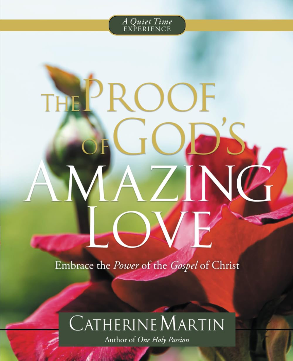 The Proof Of God's Amazing Love: Embrace The Power Of The Gospel Of Christ Religion & Esotericism