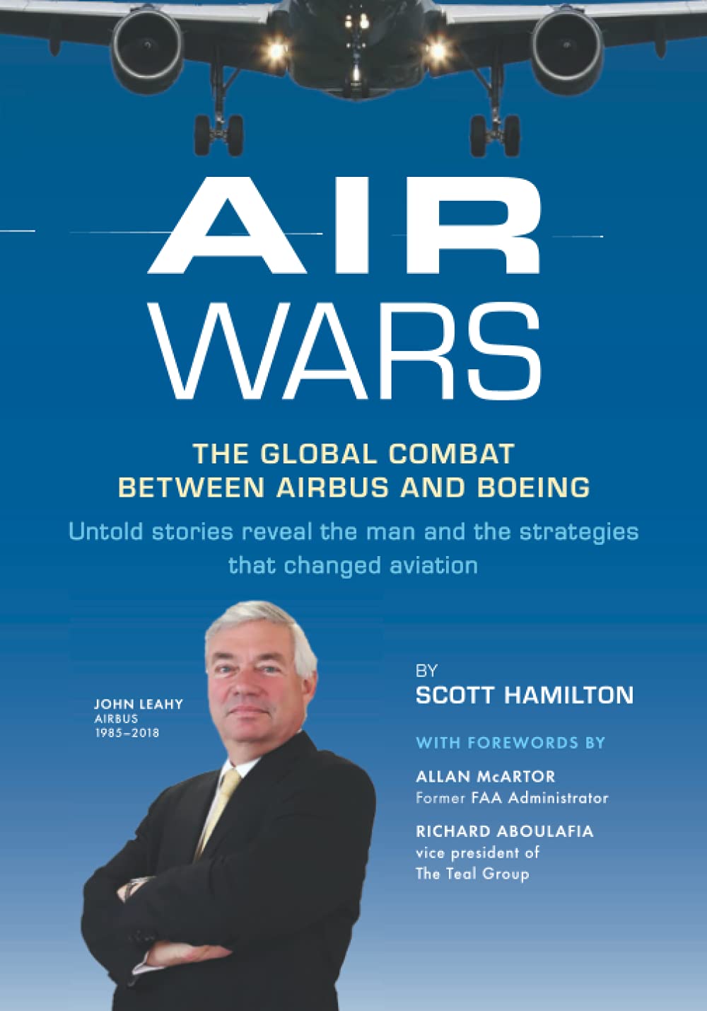 Air Wars: The Global Combat Between Airbus and Boeing Business, Finance & Career