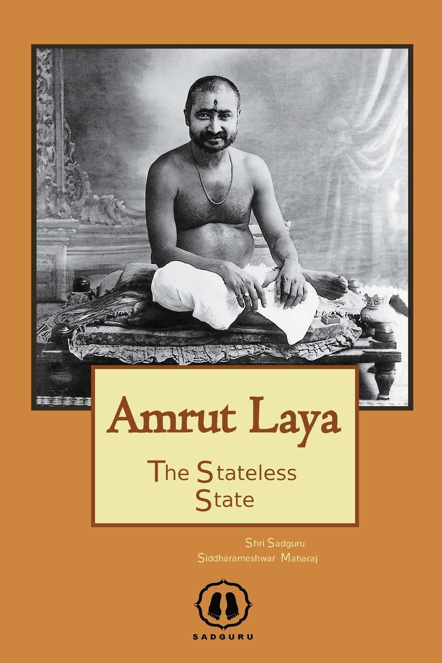 Amrut Laya - International Edition: The Stateless State Philosophy