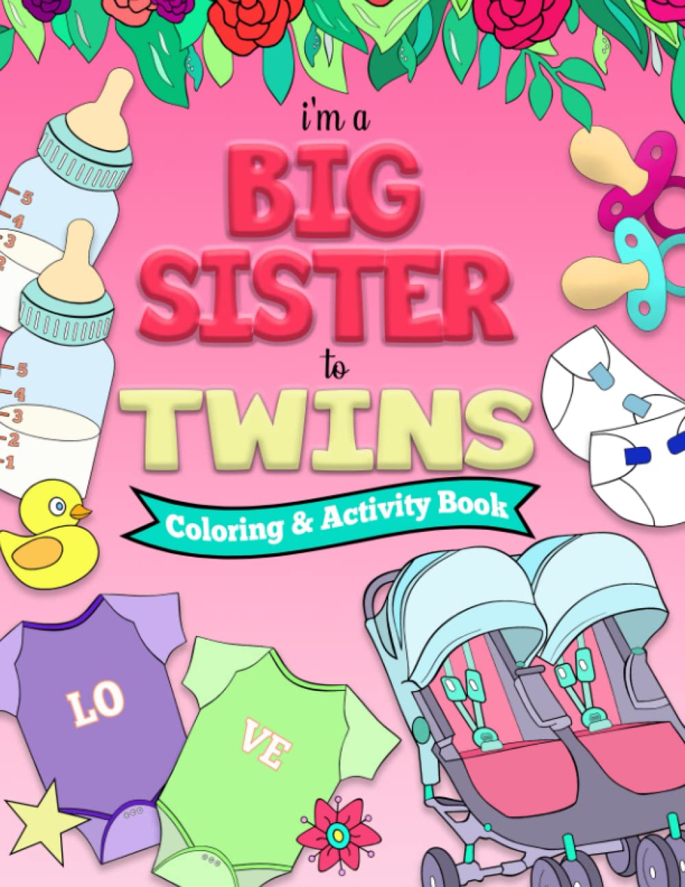 I'm a BIG SISTER to TWINS Coloring and Activity Book Parents & Children
