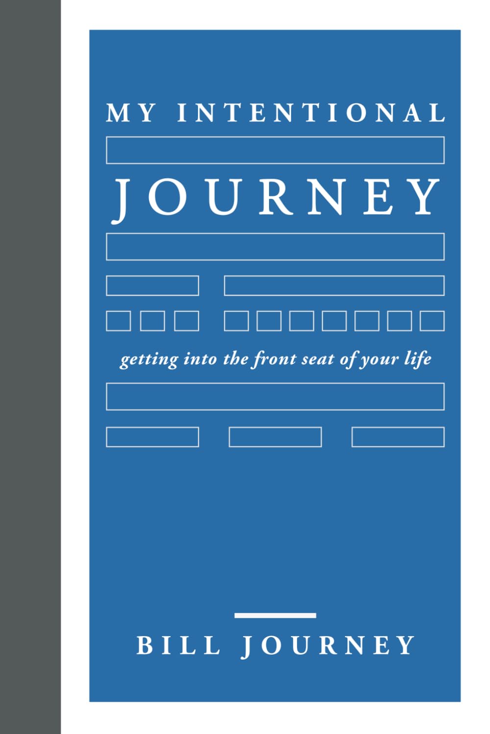 My Intentional Journey: getting into the front seat of your life Lifestyle