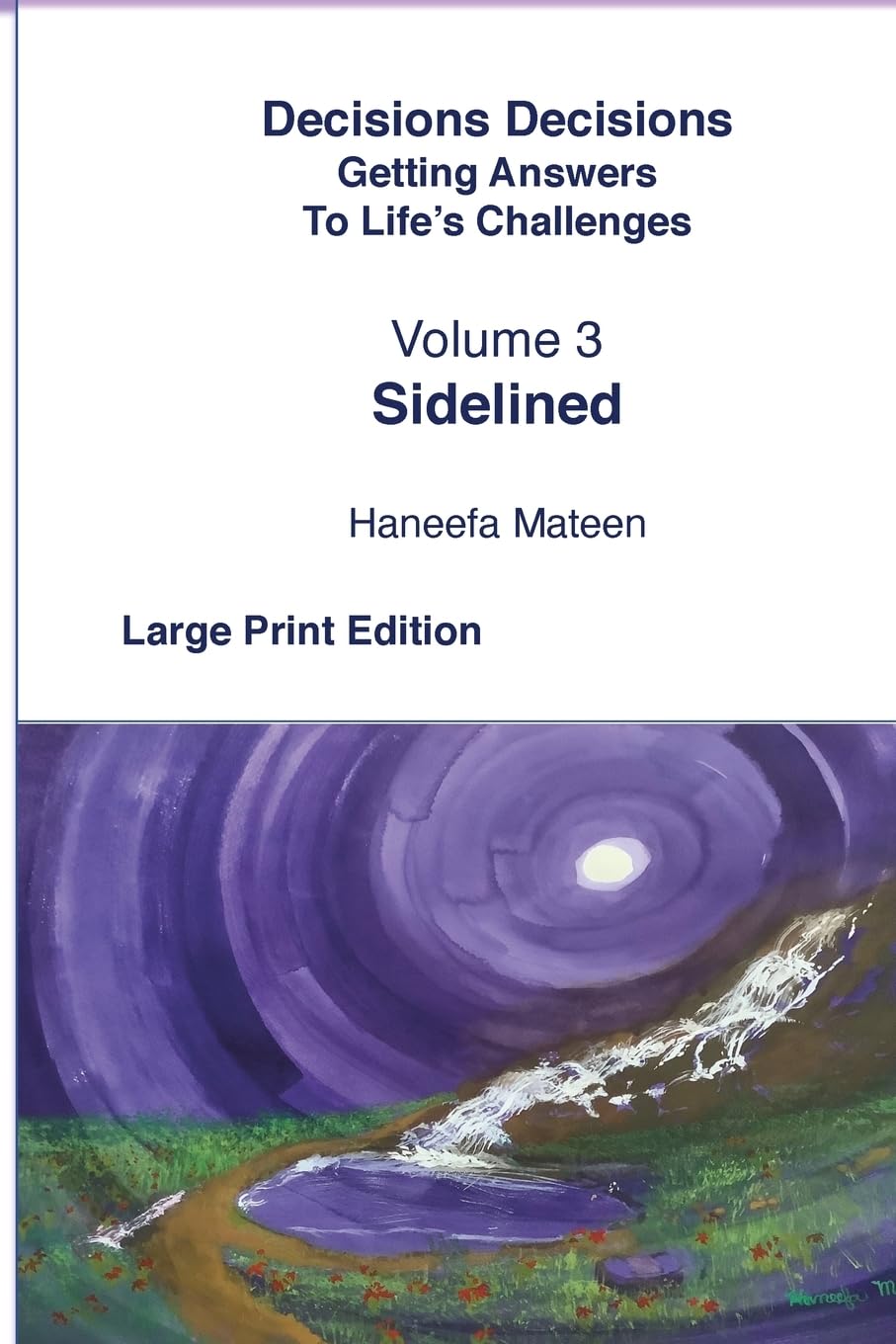 Volume 3 Sidelined Decisions Decisions Getting Answers to Life's Challenges Art & Literature