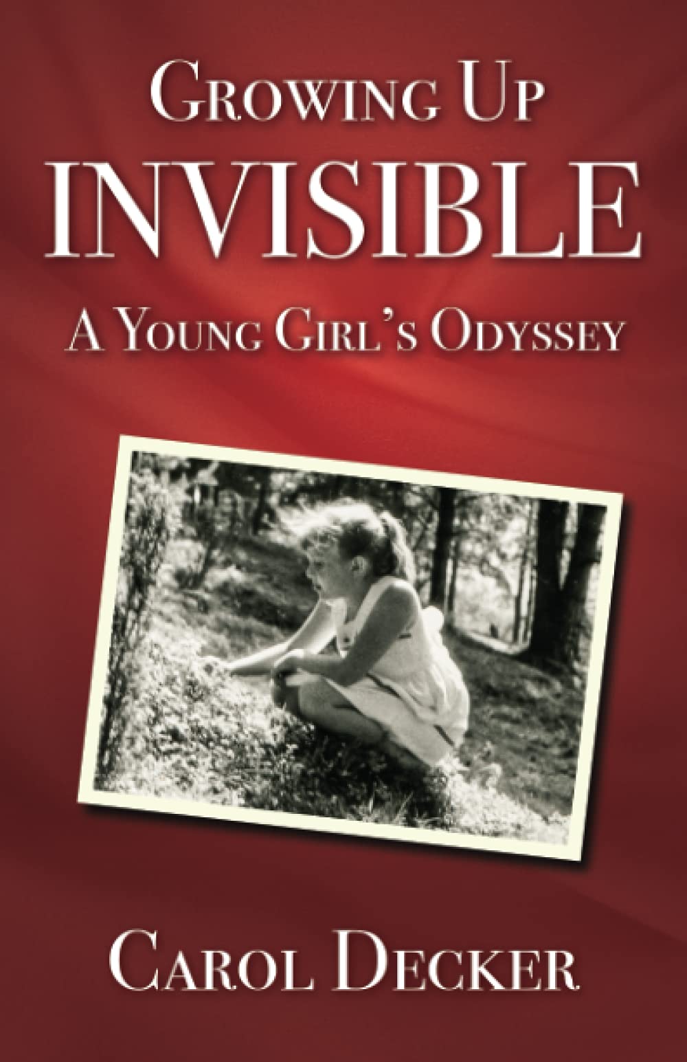 Growing up Invisible: A Young Girl's Odyssey book