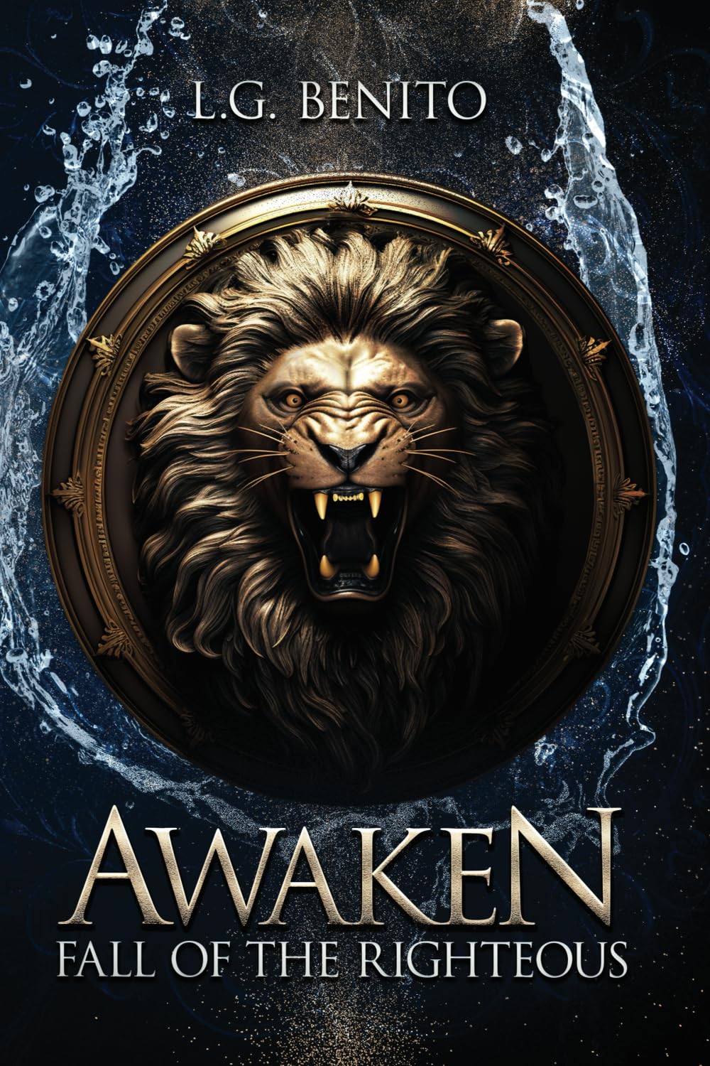 Awaken: Fall of the Righteous (Awaken by L.G. Benito, Band 2) Historical Fiction