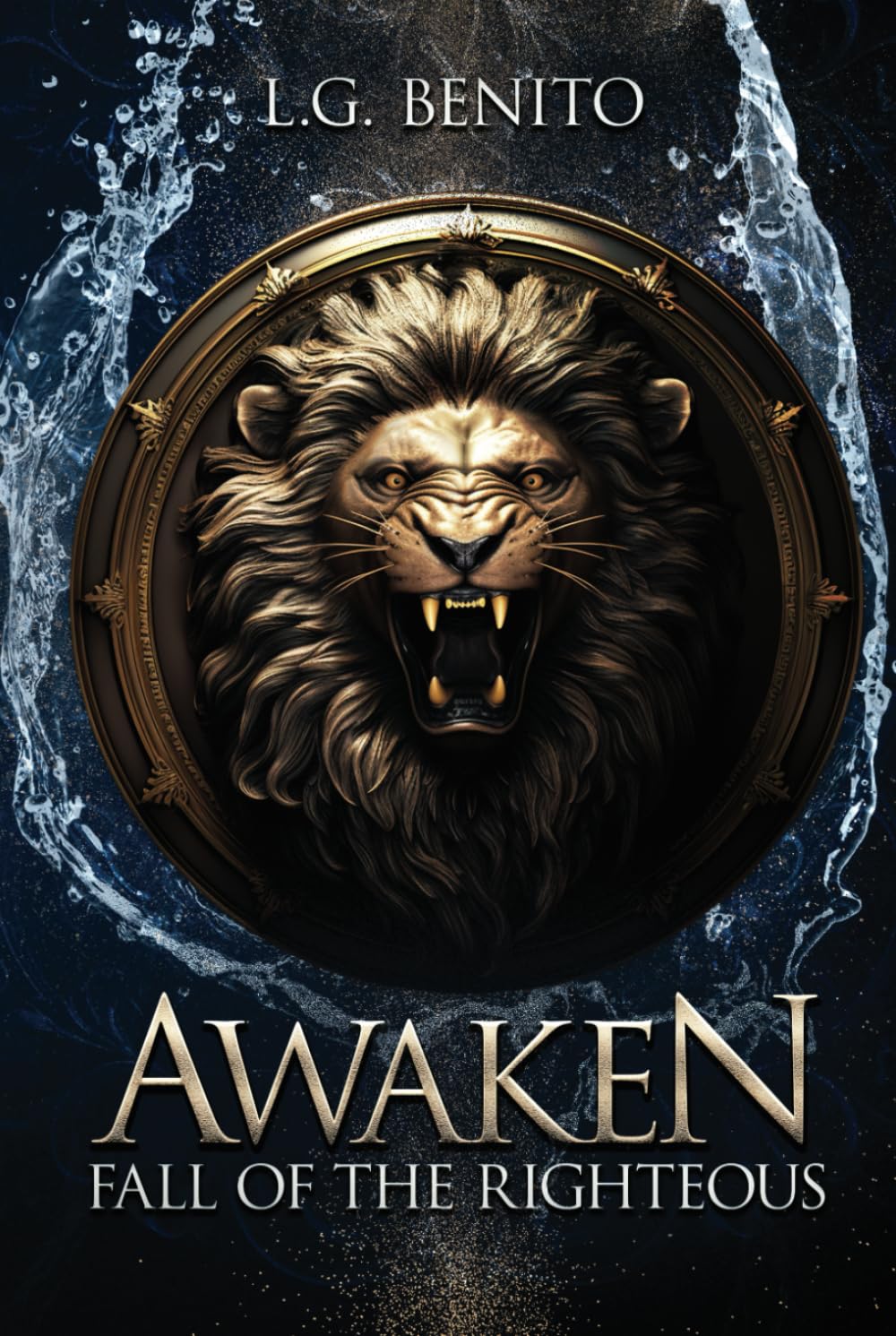 Awaken: Fall of the Righteous (Awaken by L.G. Benito, Band 2) Historical Fiction