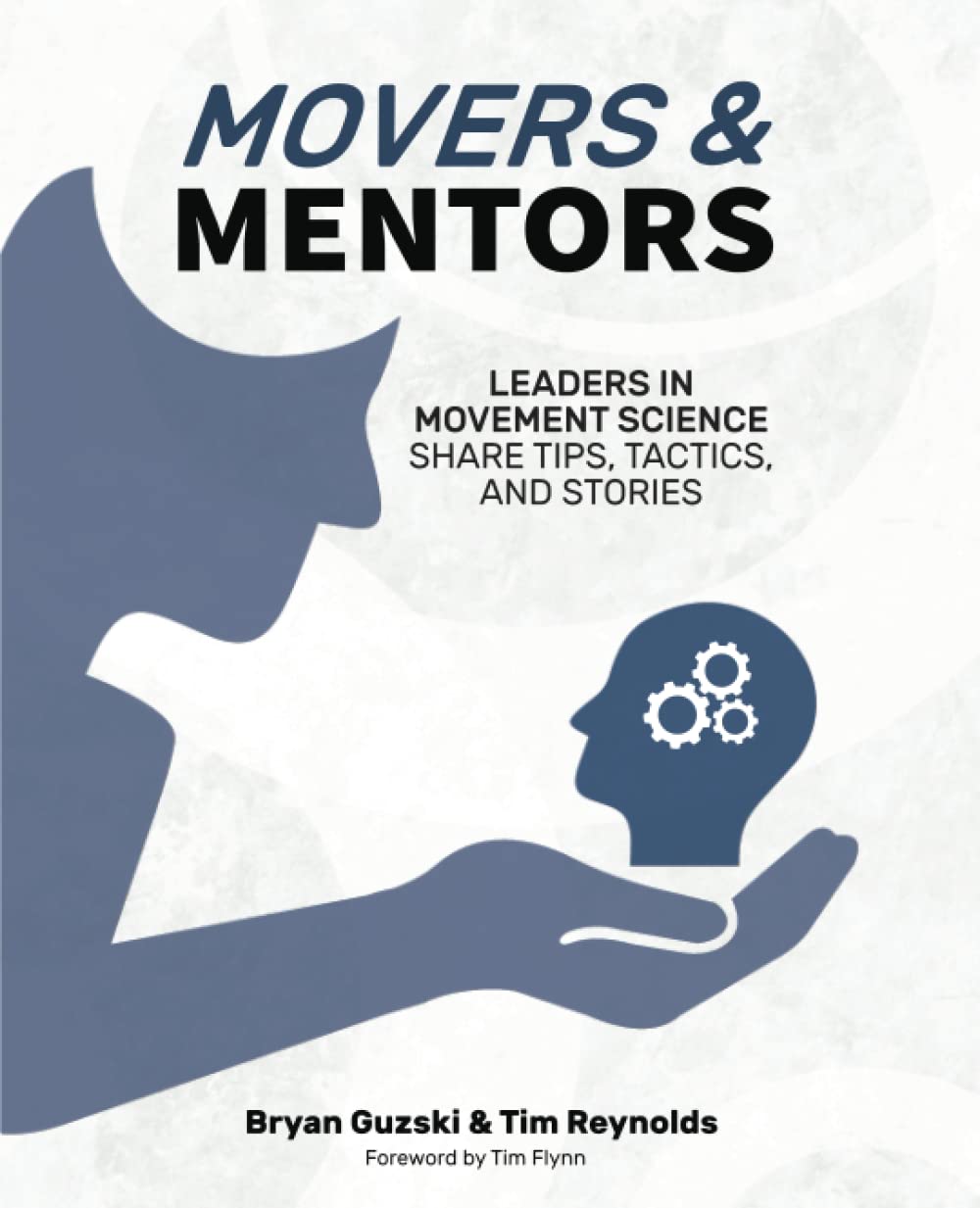 Movers & Mentors: Leaders in Movement Science Share Tips, Tactics, and Stories Business, Finance & Career