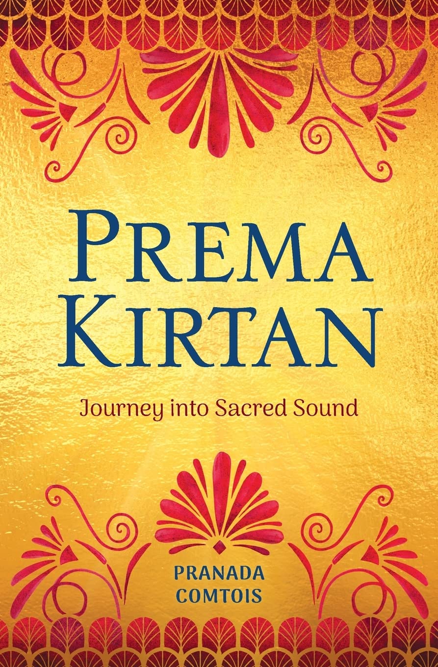 Prema Kirtan: Journey into Sacred Sound Philosophy