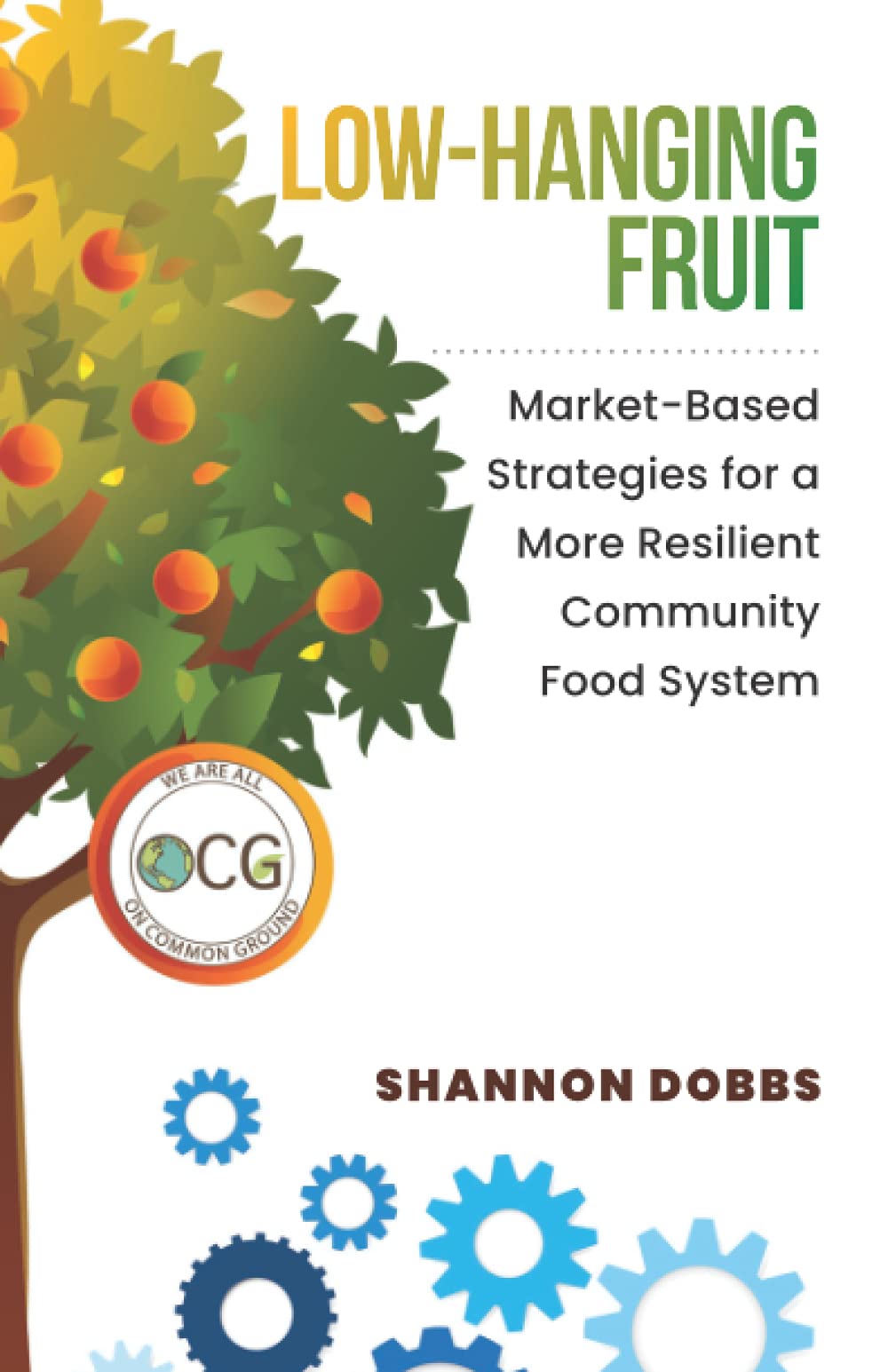 Low-Hanging Fruit: Market-Based Strategies for a More Resilient Community Food System Social Sciences