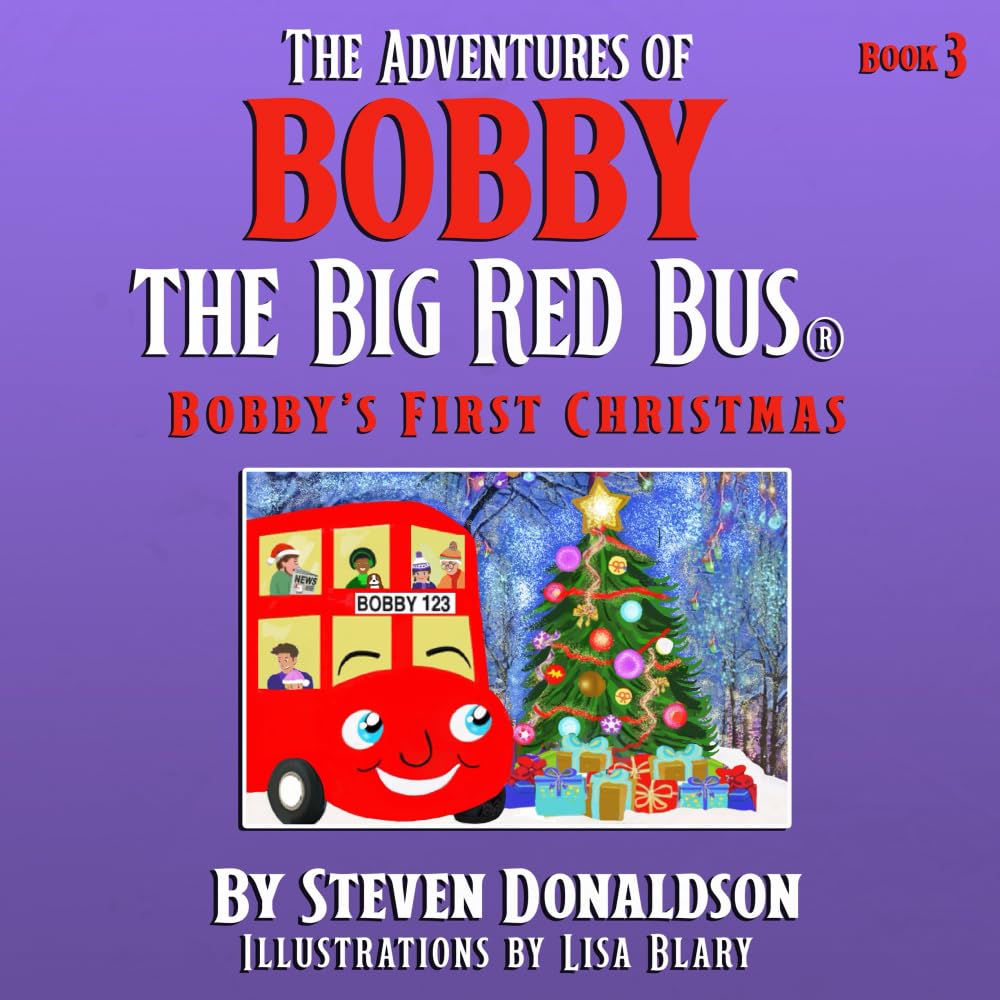 THE ADVENTURES OF BOBBY THE BIG RED BUS, BOBBY'S FIRST CHRISTMAS Novels & Short Stories