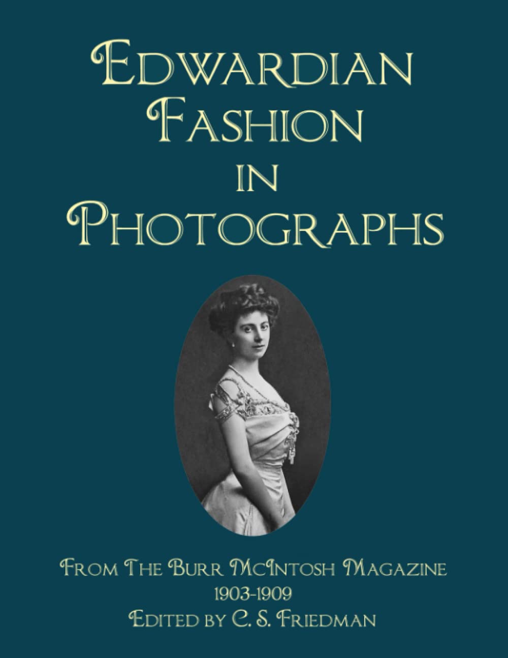 Edwardian Fashion in Photographs: 1903-1909 Film, Art & Culture