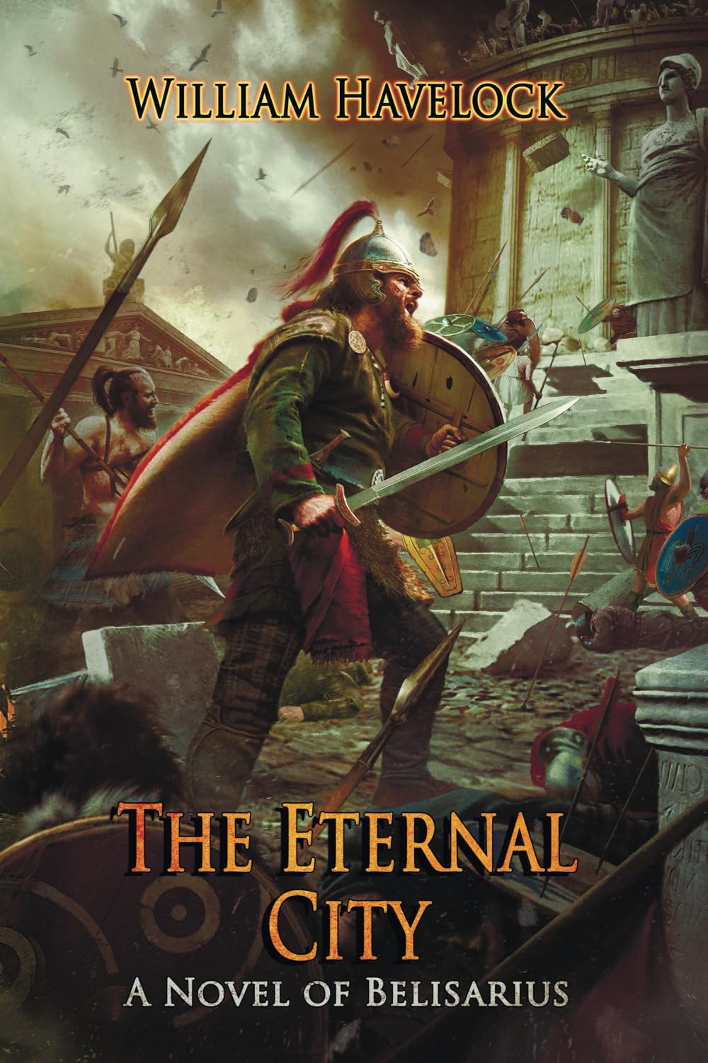 The Eternal City: A Novel of Belisarius (The Last of the Romans, Band 5) Historical Fiction