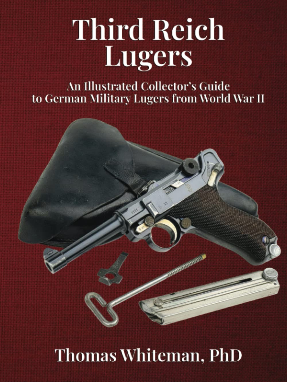 Third Reich Lugers: An Illustrated Collector’s Guide to German Military Lugers from World War II Hobbies & Crafts