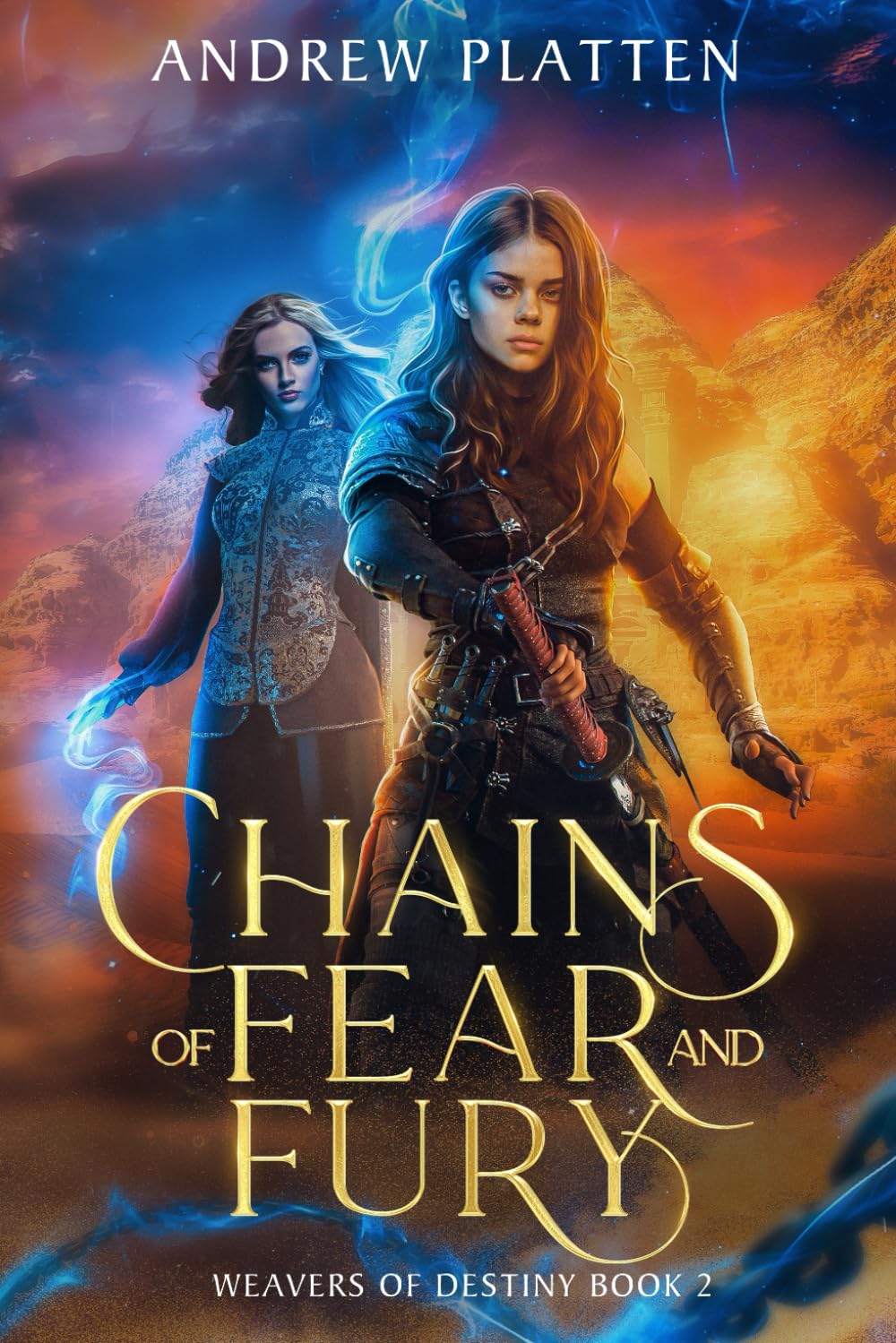 Chains of Fear and Fury (Weavers of Destiny, Band 2) Historical Fiction