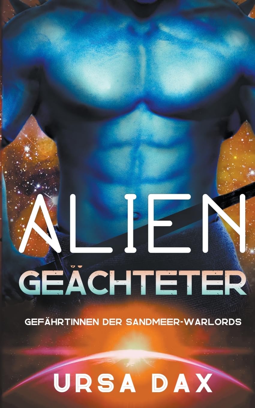 Alien-Geächteter (Gefährtinnen der Sandmeer-Warlords, Band 5) Romantic Fantasy