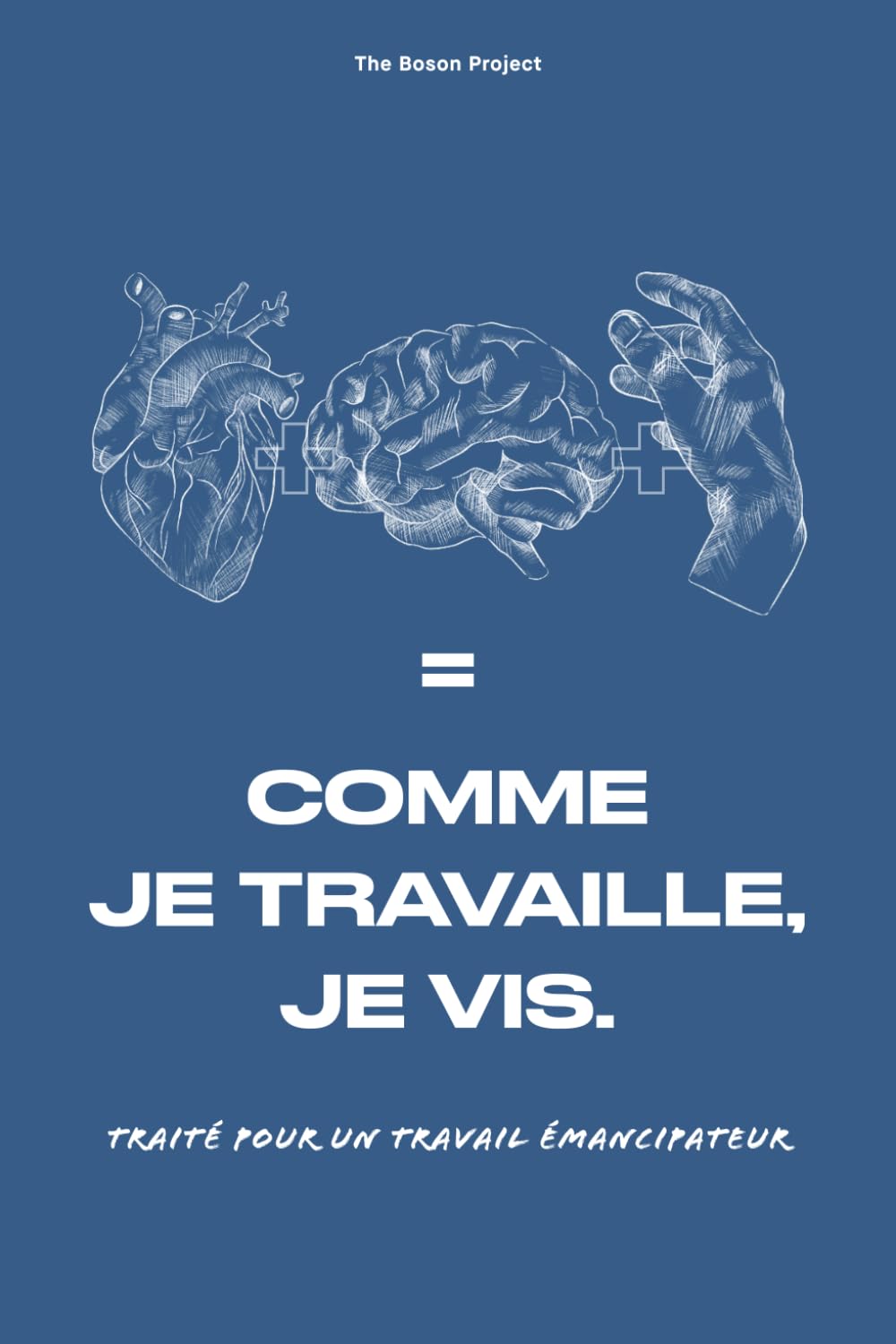 Comme je travaille, je vis.: Traité pour un travail émancipateur book