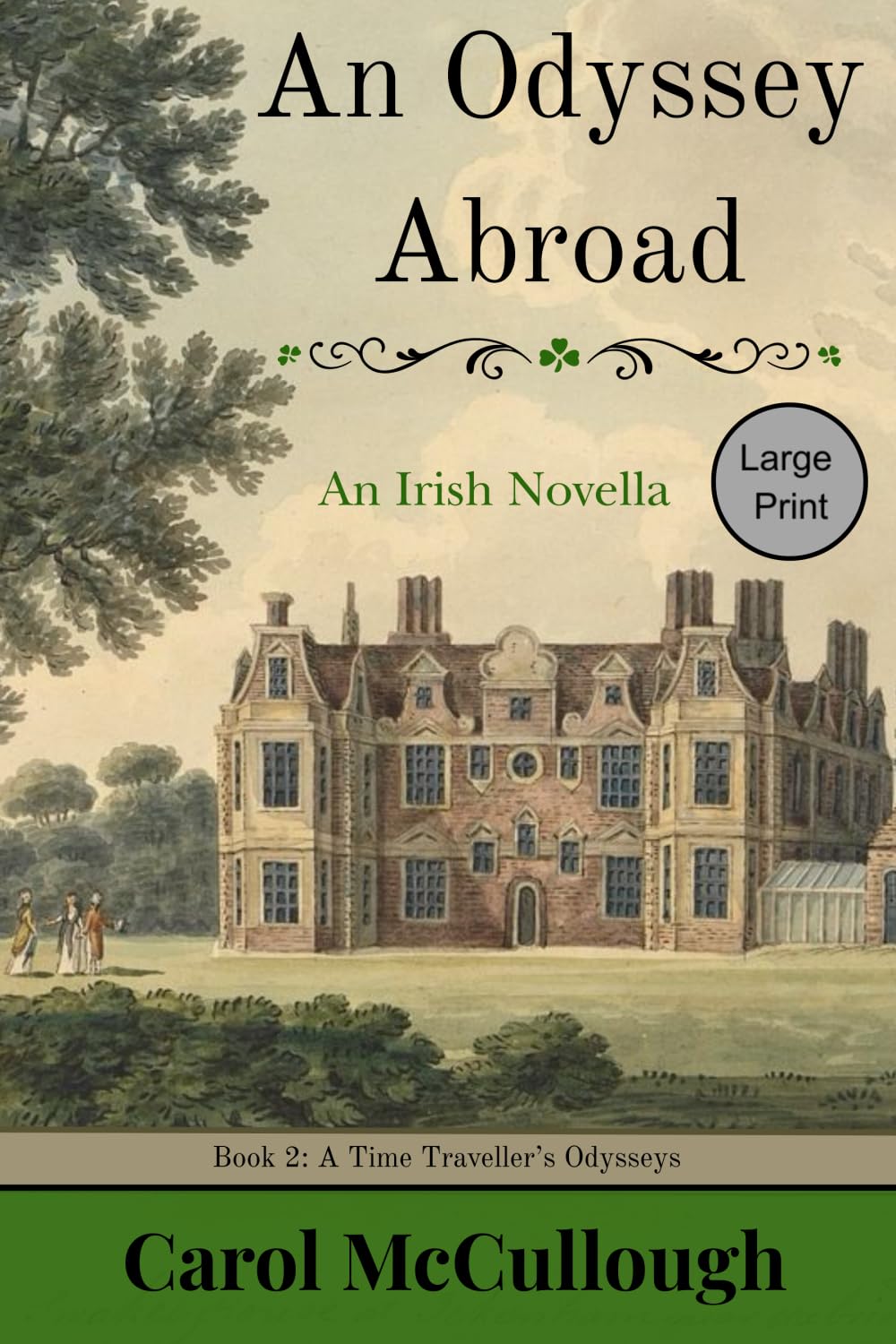 An Odyssey Abroad (Large Print): An Irish Novella (A Time Traveller's Odysseys, Band 2) Essays & Short Stories