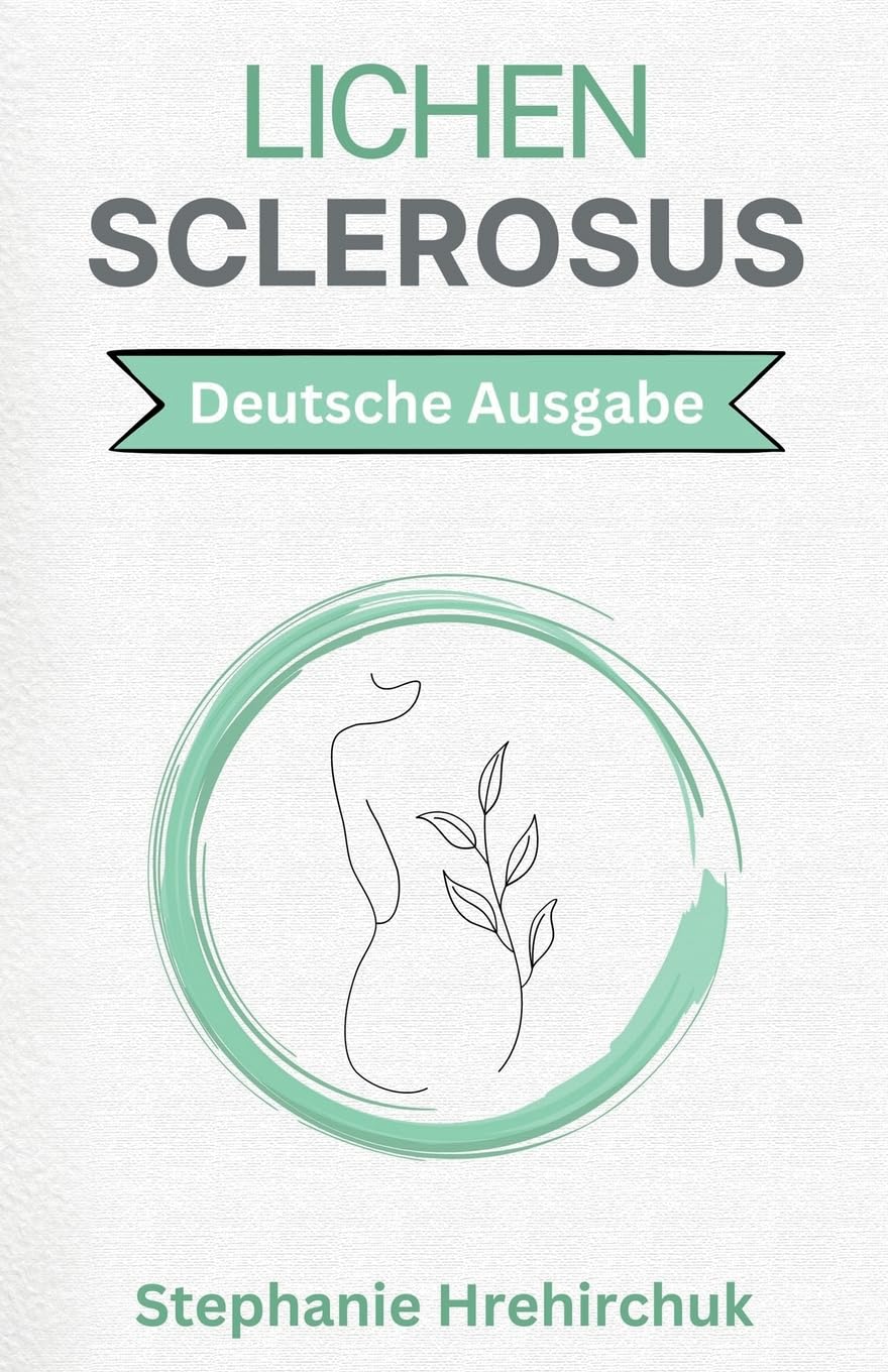 Lichen Sclerosus: Ganzheitliche Praktiken für LS Medicine