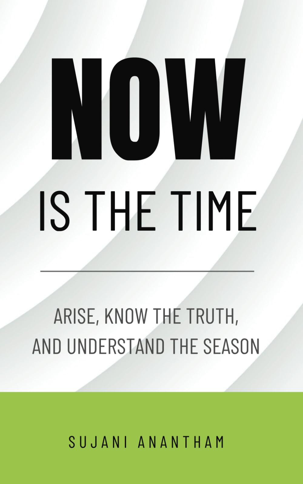 NOW IS THE TIME: Arise, know the truth, and understand the season Religion & Esotericism