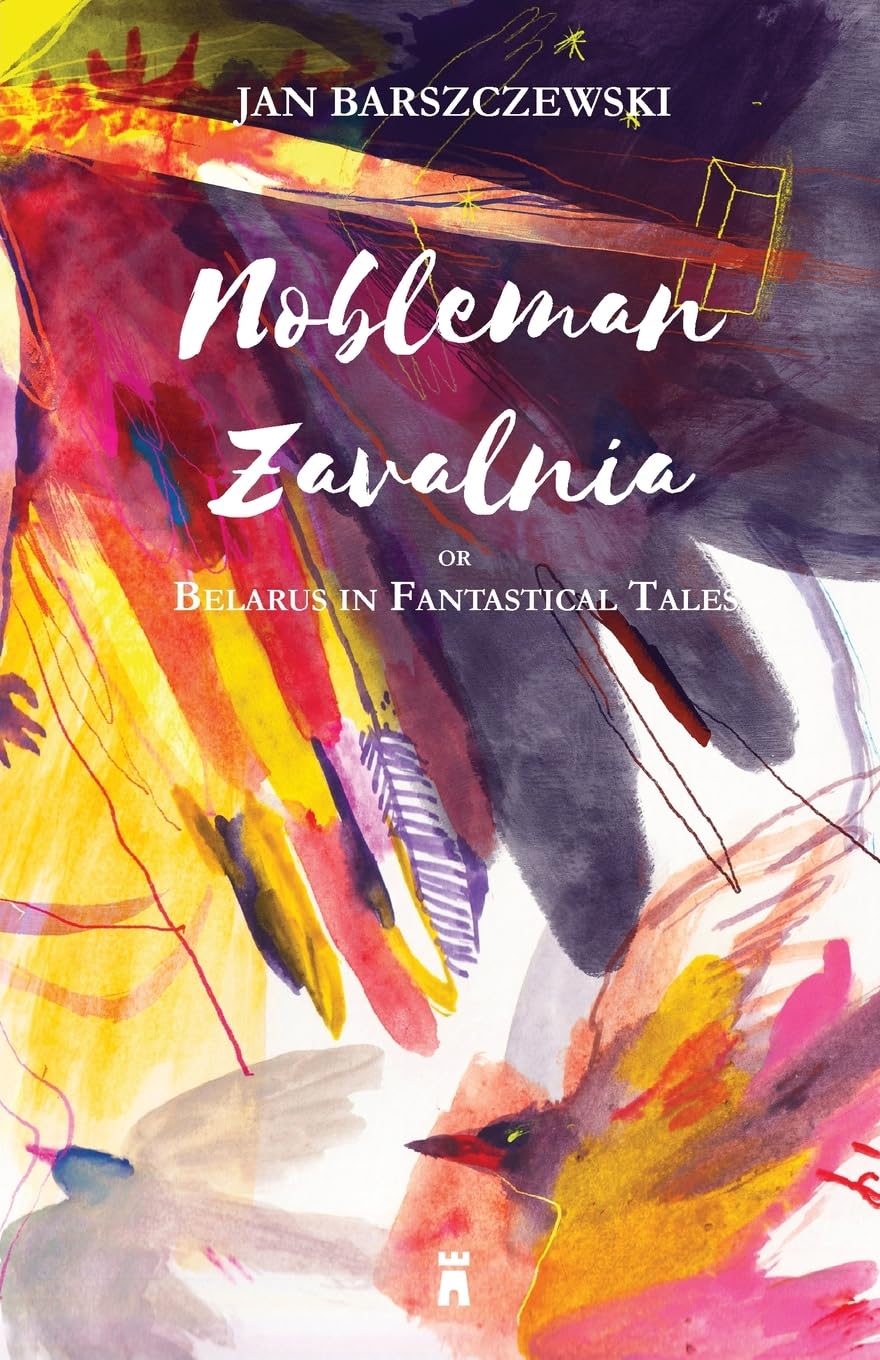 Nobleman Zavalnia or Belarus in Fantastical Tales Fairy Tales & Legends