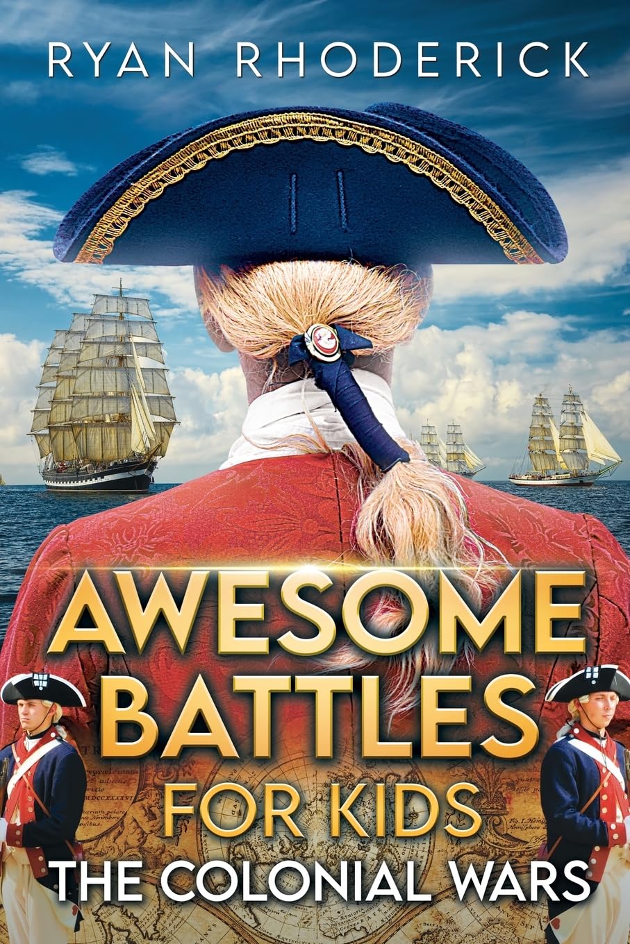 Awesome Battles for Kids: The Colonial Wars Education