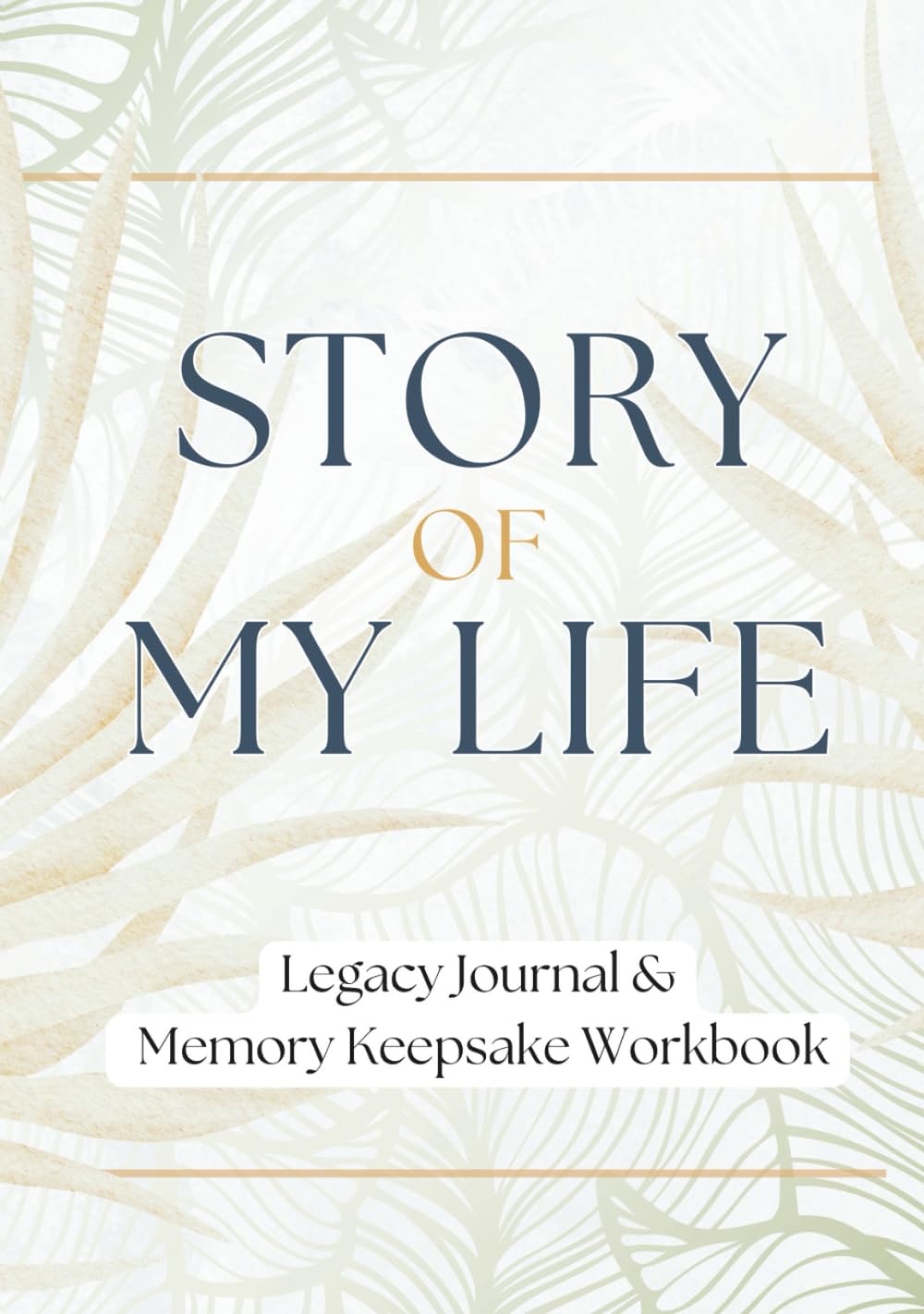 Story of My Life: Legacy Journal and Memory Keepsake Workbook Psychology