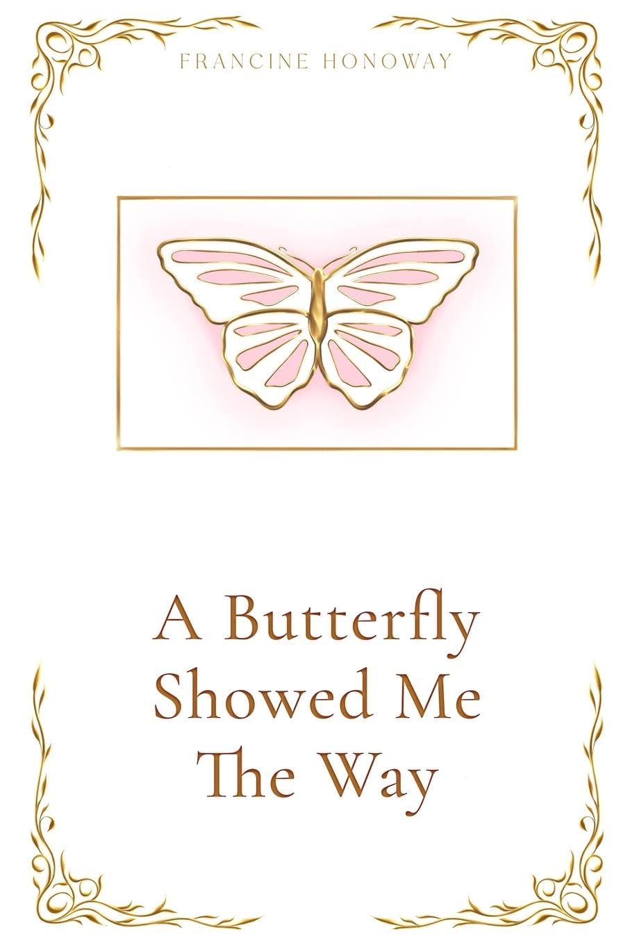 A Butterfly Showed Me The Way Death & Mourning