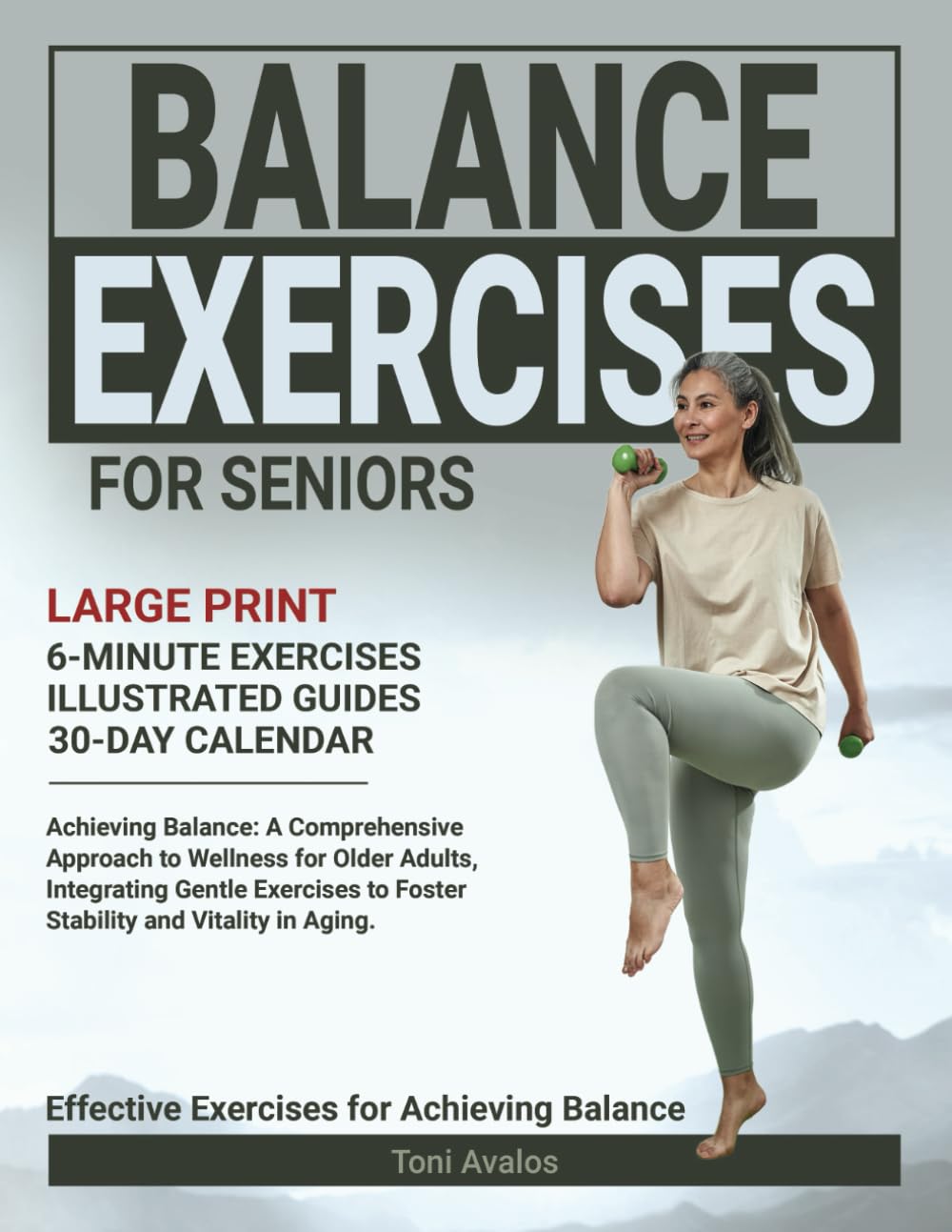 Balance Exercises For Seniors: Large Print | Achieving Balance: A Comprehensive Approach to Wellness for Older Adults, Integrating Gentle Exercises to ... and Vitality in Aging. (Strong & Ageless) Health, Nutrition & Fitness