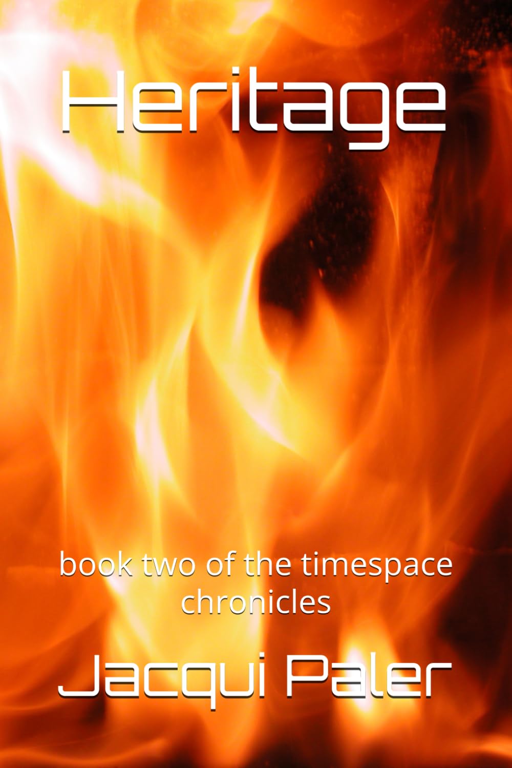 Heritage: book two of the timespace chronicles Fiction