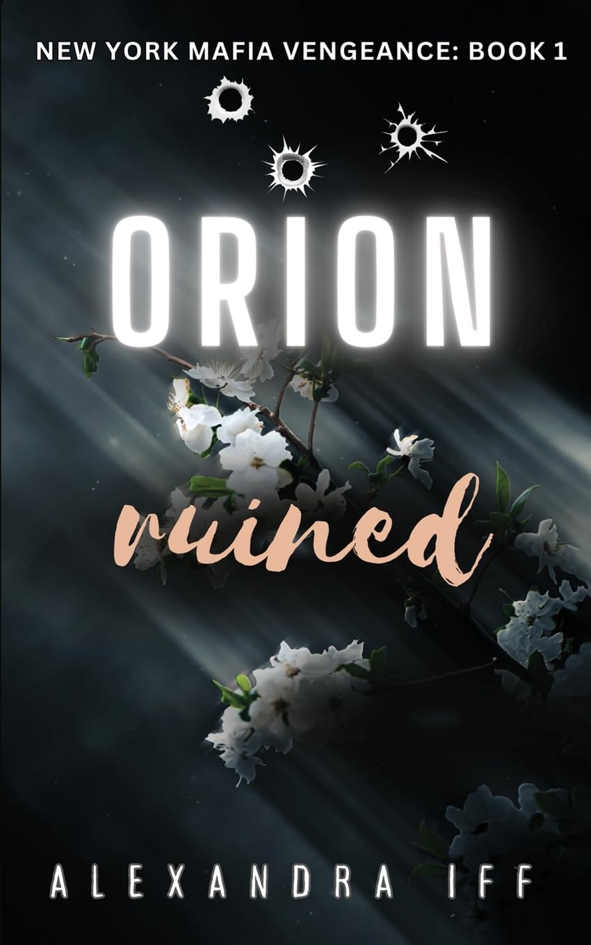 Orion Ruined: A Dark Mafia Romance (New York Mafia Vengeance Book 1) Contemporary literature