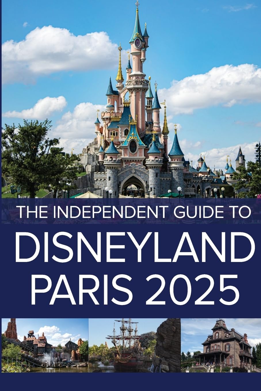 The Independent Guide to Disneyland Paris 2025 Leisure, Home & Garden