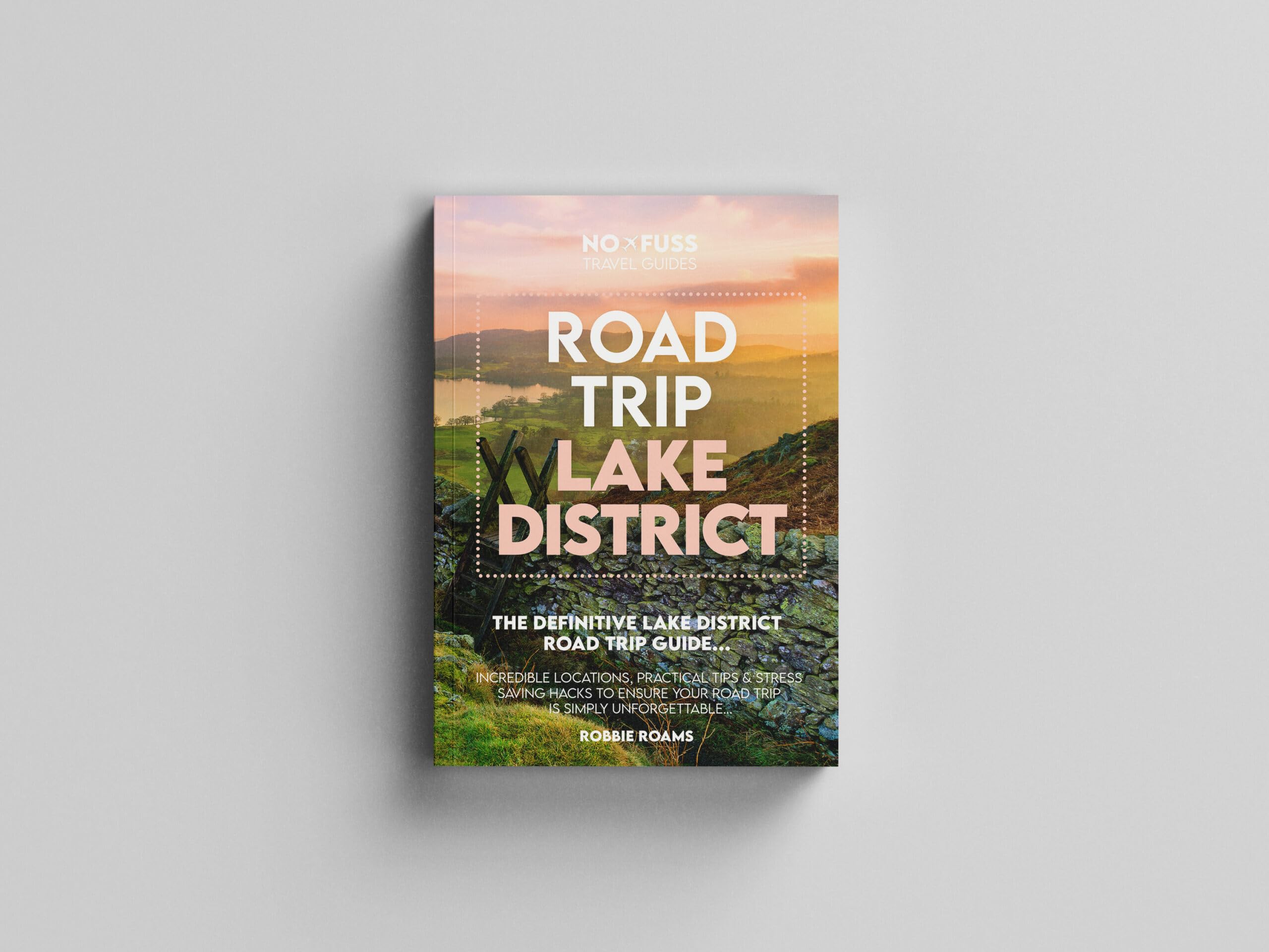 Road Trip Lake District Guide Book – The Definitive Lake District Road Trip Guide Leisure, Home & Garden