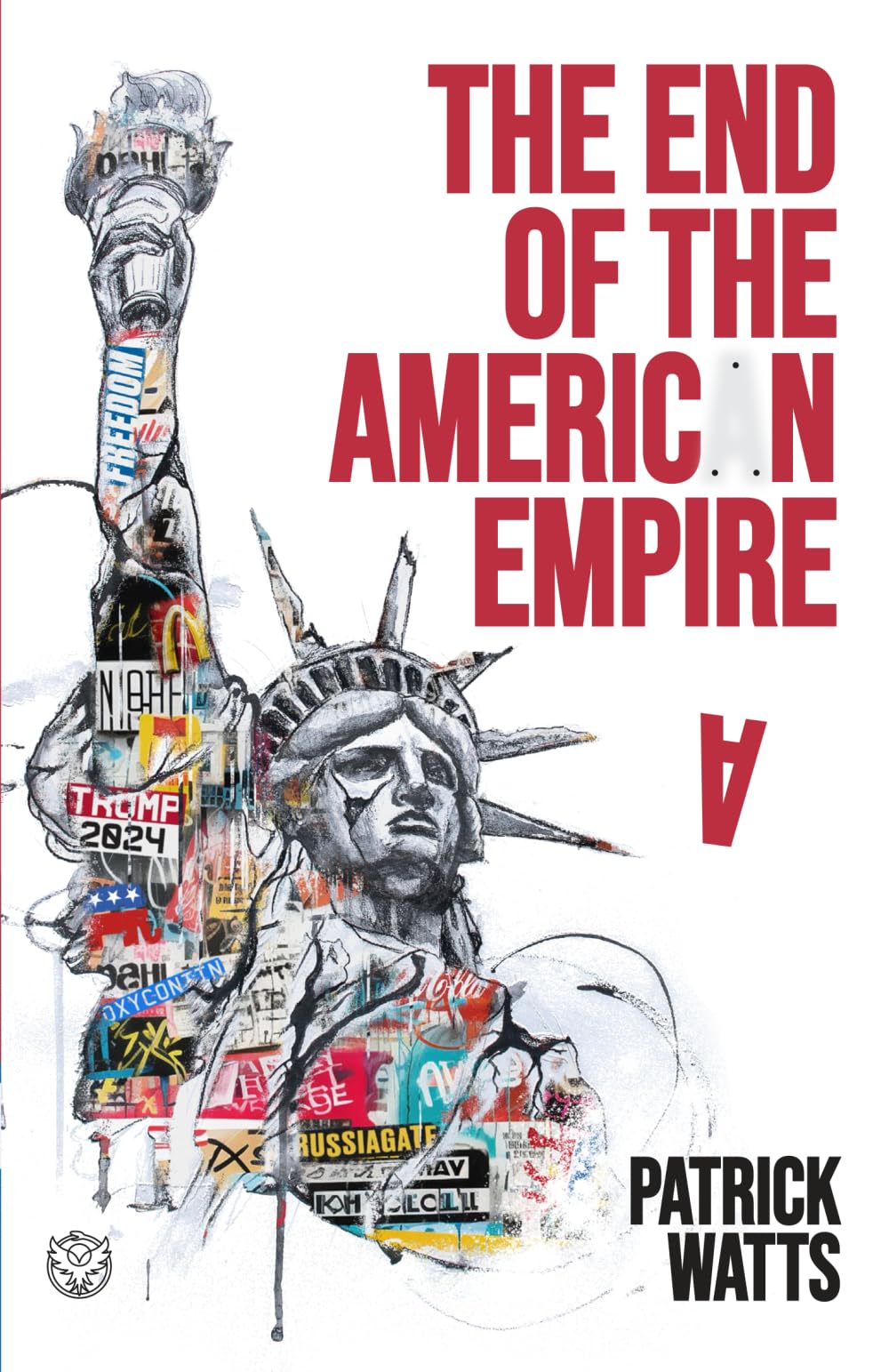 The End of the American Empire: The Challenges and Choices Facing the United States in the Twenty-First Century - and the Positive Change Needed to Save It Social Sciences