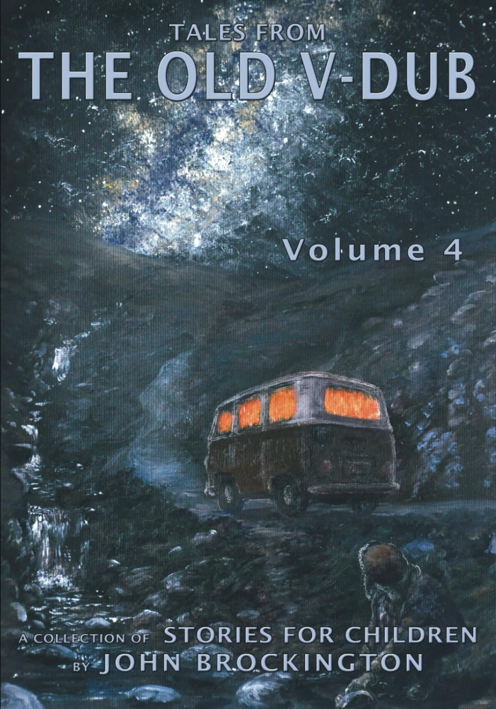 Tales from the Old V-Dub, Volume four: A collection of stories for children (Tales from the Old V-Dub, a collection of stories for children, Band 4) Personalities Books