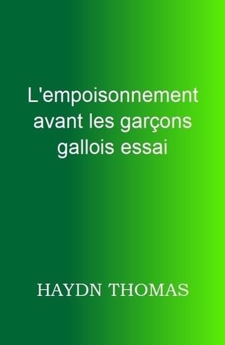 L'EMPOISONNEMENT AVANT LES GARCONS GALLOIS ESSAI, QUATRIEME EDITION Books