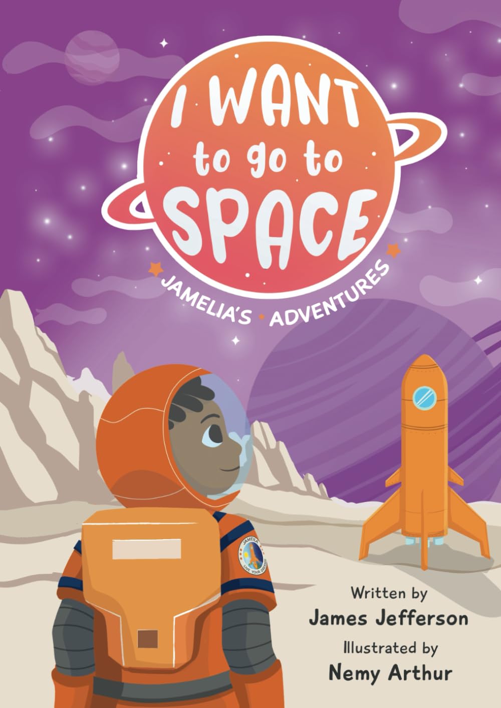 I want to go to space: Jamelia's adventures Books