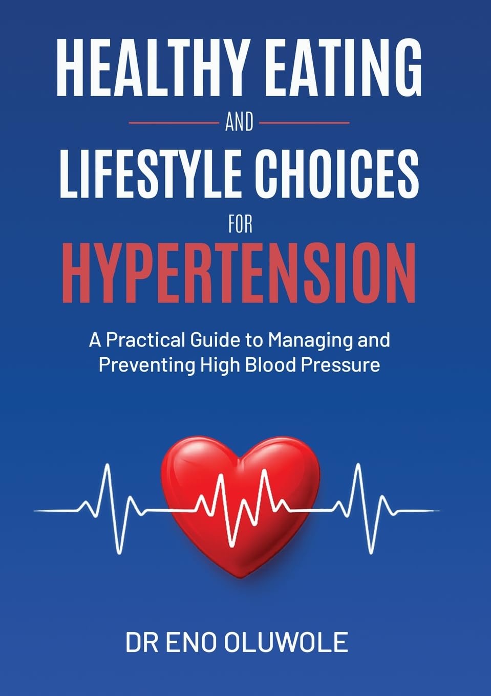 Healthy Eating and Lifestyle Choices for Hypertension Health, Nutrition & Fitness