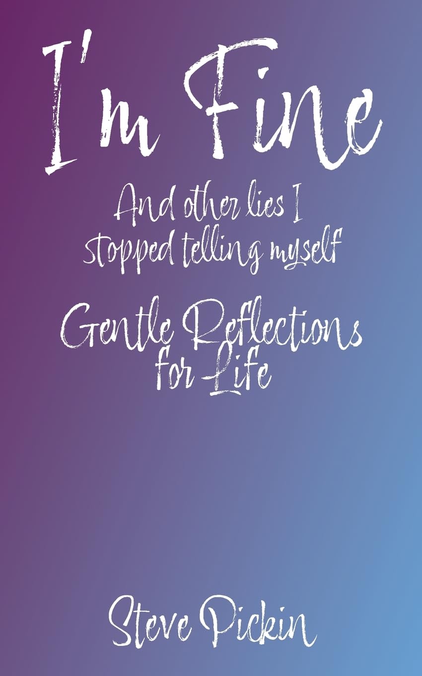 I'M FINE (And Other Lies I Stopped Telling Myself) Business, Finance & Career