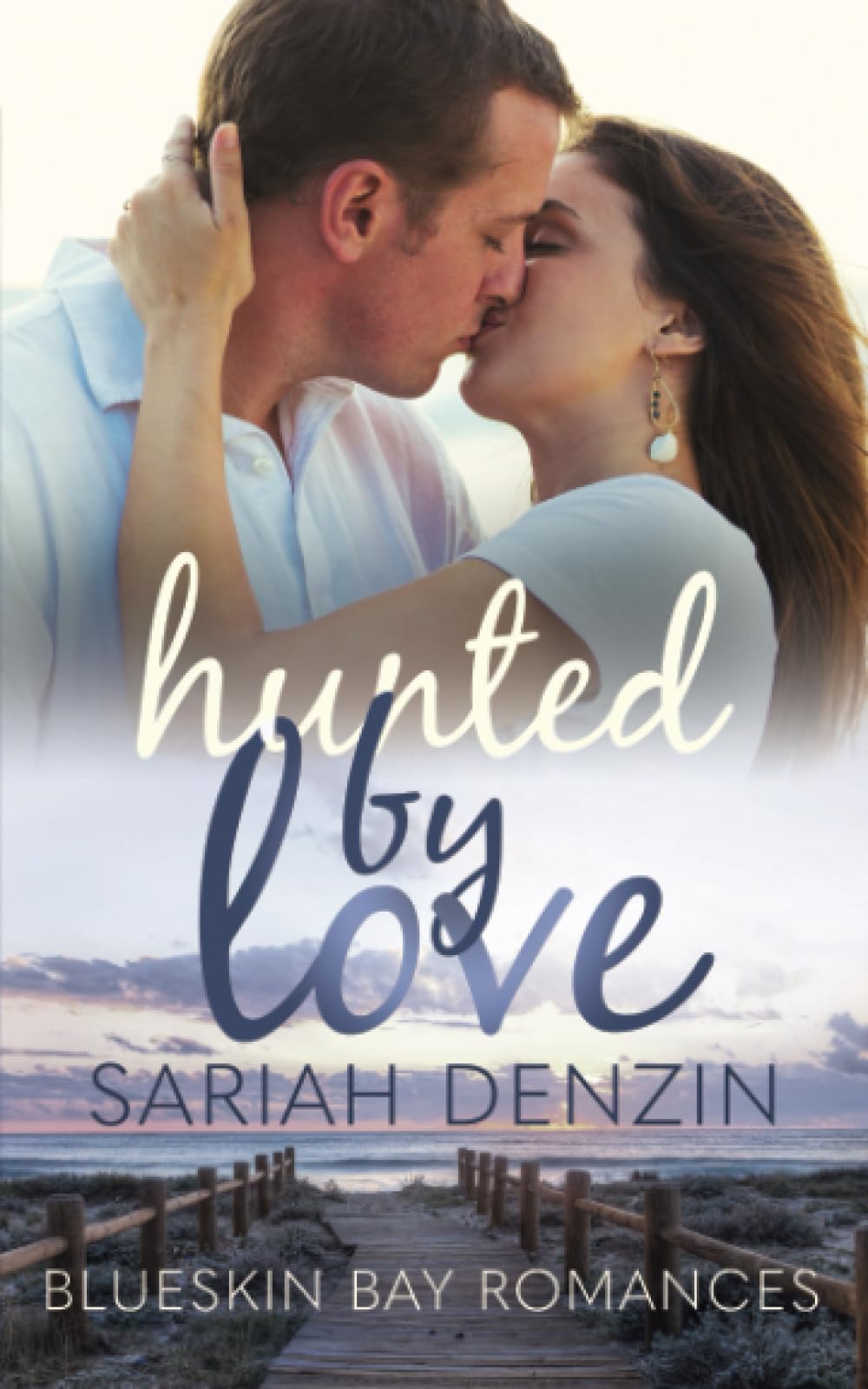 Hunted by Love: A Small-Town Deputy FBI Agent Romance (Blueskin Bay Romances, Band 2) Romantic Thrillers