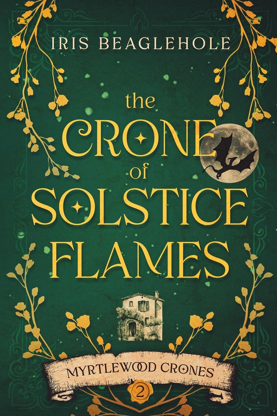 The Crone of Solstice Flames: Myrtlewood Crones book 2 Fairy Tales & Legends