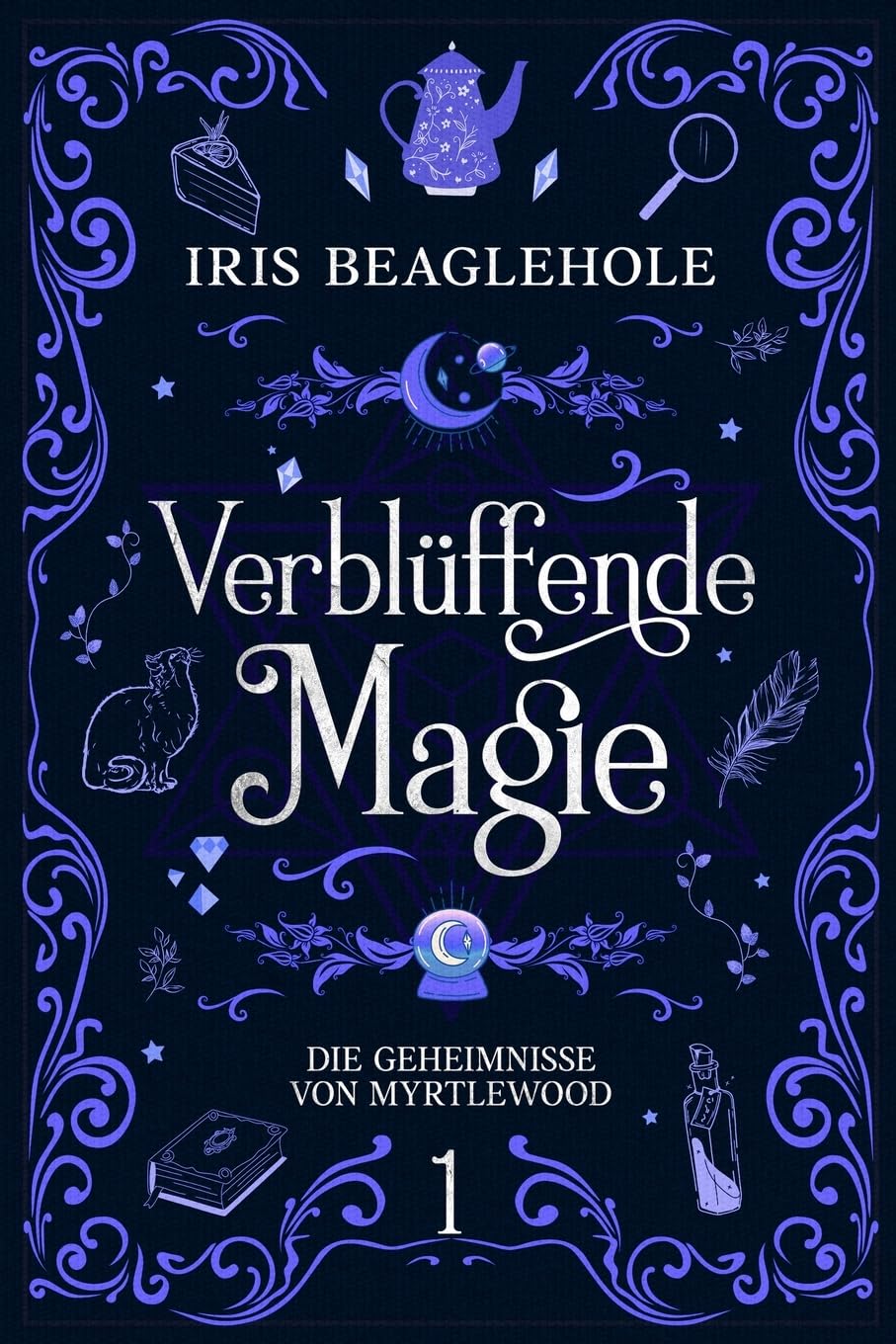 Verblüffende Magie: Die Geheimnisse von Myrtlewood 1 Fairy Tales & Legends