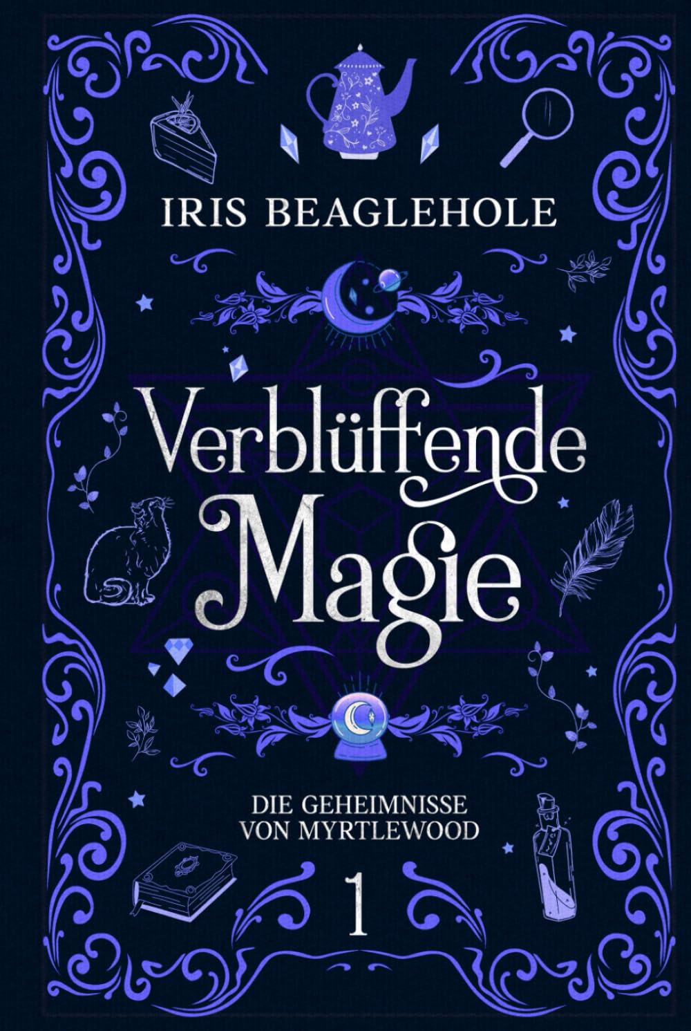 Verblüffende Magie: Die Geheimnisse von Myrtlewood 1 Fairy Tales & Legends